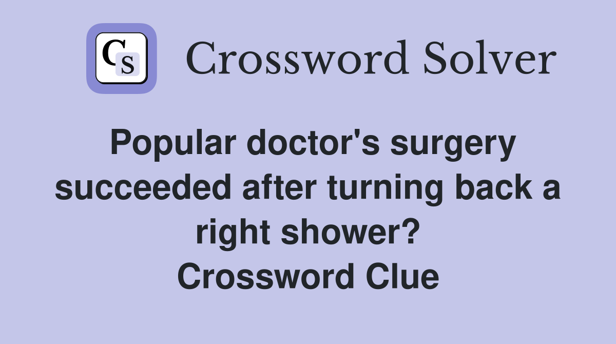 Popular doctor's surgery succeeded after turning back a right shower